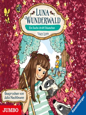 cover image of Luna Wunderwald. Ein Dachs dreht Däumchen